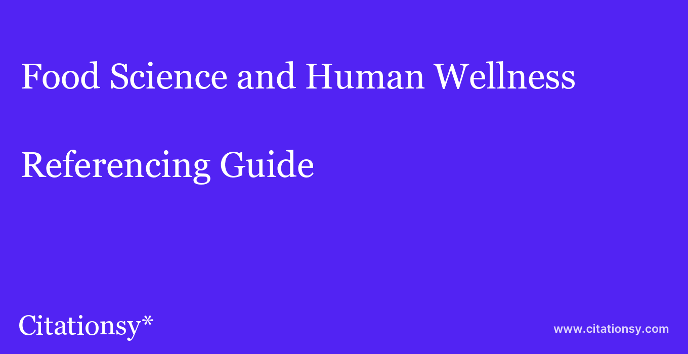 cite Food Science and Human Wellness  — Referencing Guide